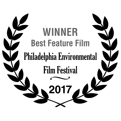 Winner Best Feature Film - Philadelphia Environmental Film Festival 2017