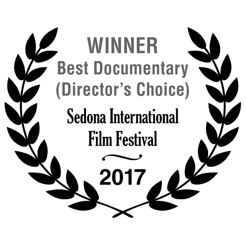 Winner Best Documentary Director's Choice - Sedona International Film Festival 2017